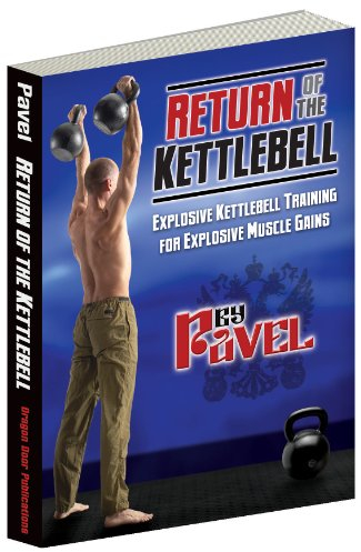 Return of the Kettlebell: Explosive Kettlebell Training for Explosive Muscle Gains (English Edition)