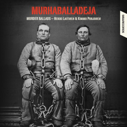 Murhaballadeja - Murder Ballads