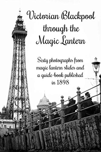 Victorian Blackpool through the Magic Lantern