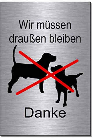 Hunde müssen draußen bleiben-Hundeverbot-Hund-Symbol-Schild 150 x 100 x 3 mm-Aluminium Edelstahloptik silber mattgebürstet Hinweisschild (1905-33 mit Klebepats)