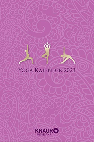 Yoga Kalender 2023: Taschenkalender mit Yoga-Übungen für jeden Tag & zahlreichen Zitaten als Wochenimpulse, viel Platz für Notizen & Ferientermine, u. Leseband