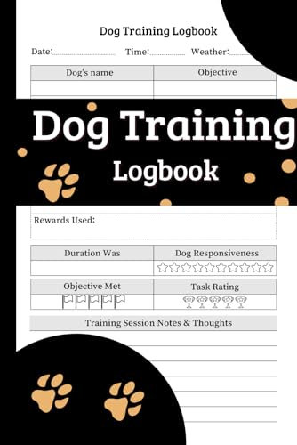 Paw Progress: Dog Training Logbook: Journal Notebook for Dedicated Dog Owners and Trainers