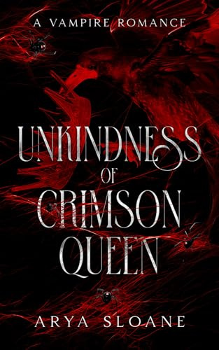 Unkindness of Crimson Queen: A Vampire Romance (The Crimson Duet, Band 2)