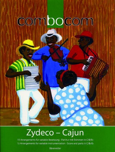 Zydeco - Cajun, Partitur und Stimmen: 15 Arrangements für variable Besetzung. Für 2 Melodieinstrumente, Akkordeon, Bass und Percussion (Stimmen in C, Bb u. Eb)