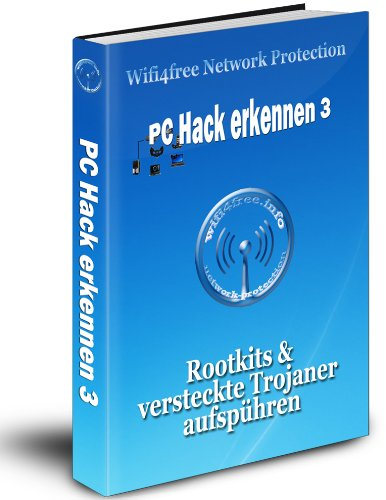 Wifi4free Network Protection - eBook PC Hack erkennen 3 - Rootkits & versteckte Trojaner aufspühren