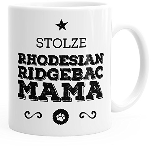 MoonWorks Kaffee-Tasse Stolze Rhodesian Ridgebac Mama Rhodesian Ridgebac Besitzerin Hundebesitzerin weiß Unisize