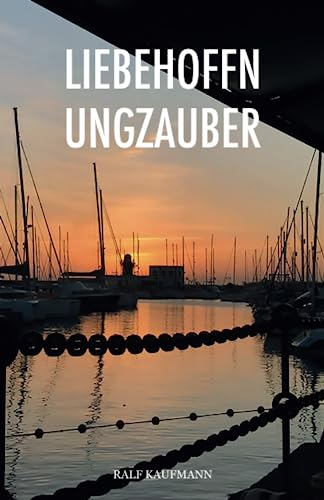 Liebe Hoffnung Zauber: Liebe heilt alles: Gedichte Band 4 von Ralf Kaufmann (Gedichte und Gedanken, Band 2)