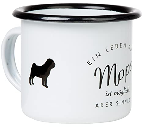 MUGSY Emaille Tasse, Mops Design für Hundeliebhaber mit Spruch, bruchfest & leicht, Kaffeebecher