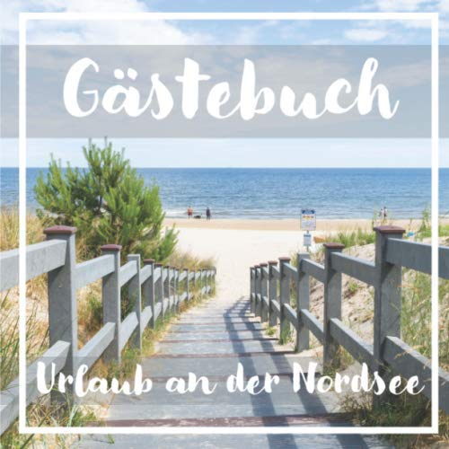 Gästebuch Nordsee: Gästebuch für Ferienwohnung / Pension / Gästehaus an der Nordsee