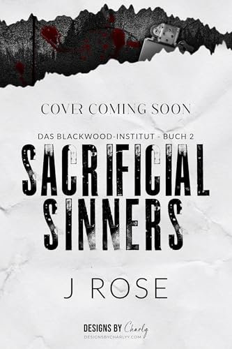Sacrificial Sinners: Eine dunkle Why-Choose-Liebesgeschichte (Blackwood-Institut 2)