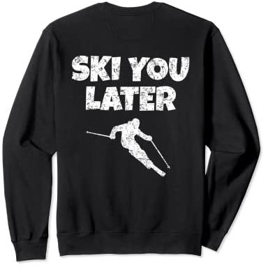Ski you Later (Vintage/Weiß Rücken) Apres-Ski Skifahrer Sweatshirt