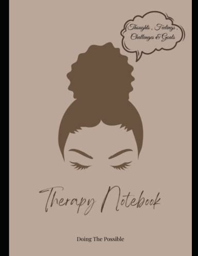 My Therapy Notebook: A Journal for Your Thoughts, Feelings, Challenges and Goals