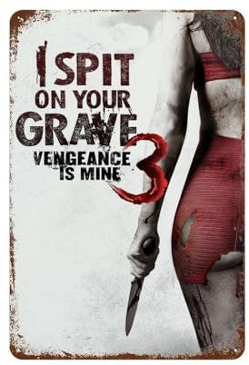 KSOXDAITIP Filmposter I Spit On Your Grave, Wanddekoration, Kunst, Metallblechposter, moderne Heimdekoration, Kunst, Metallposter, Hausbar, Laden, Dekorationen, Vintage-Schild, Geschenk, 30 x 20 cm