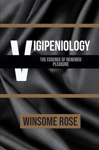 Vigipeniology: The Essence of Renewed Pleasure (English Edition)