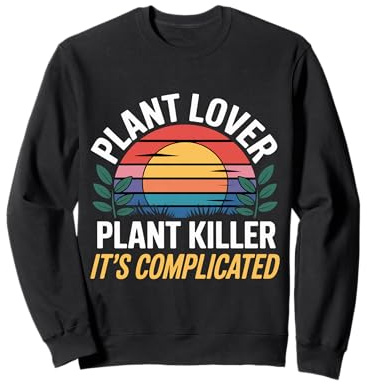 Plant Lover Plant Killer It's Complicated Indoor Chaos - Sweatshirt
