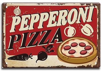SUPERDANT Metall Blechschild Amerikanische Peperoni Pizza Vintage Eisenschild Pizzaladen Dekoration Man Cave Bar Restaurant Metallplakette Retro Wandkunst Poster Für Restaurants Cafés Kneipen