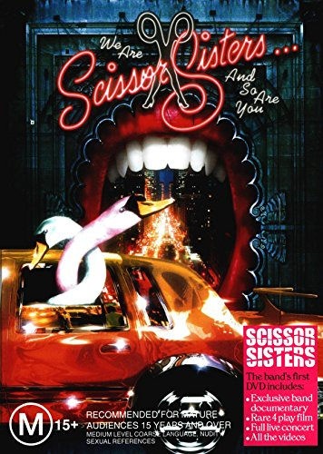 Scissor Sisters - We Are Scissor Sisters and so are you