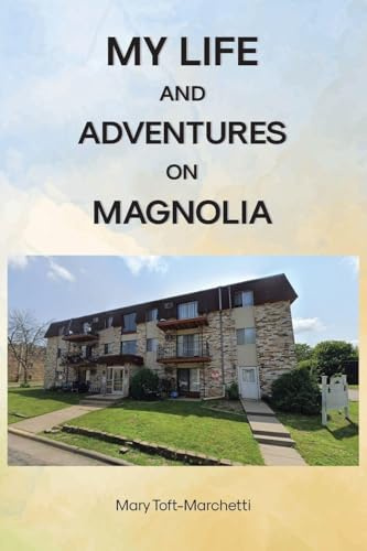 My Life and Adventures on Magnolia