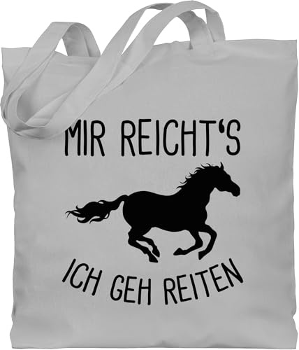 Shirtracer - Baumwolltasche - Pferde und Zubehör - Mir reichts ich geh Reiten mit Pferd I Geschenk Reiter I Pferdemädchen