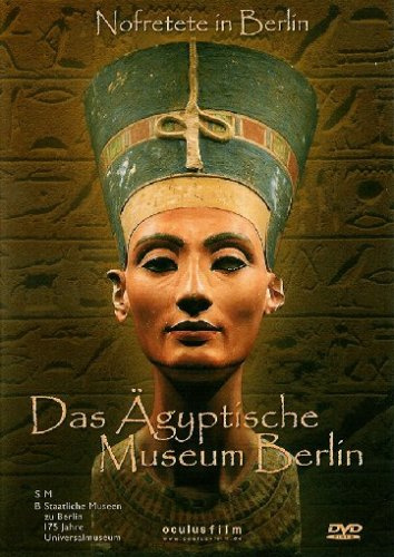 Das Ägyptische Museum Berlin - Nofretete in Berlin