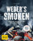 Weber's Smoken: Einfach und unkompliziert mit Grill und Räuchergrill (Weber's Grillen)
