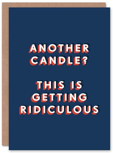 Artery8 Another Candle This Is Getting Ridiculous Funny For Him Birthday Card