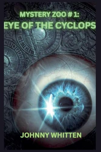 Eye of the Cyclops (Mystery Zoo, Band 1)