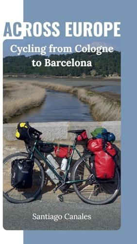 Across Europe: Cycling from Cologne to Barcelona