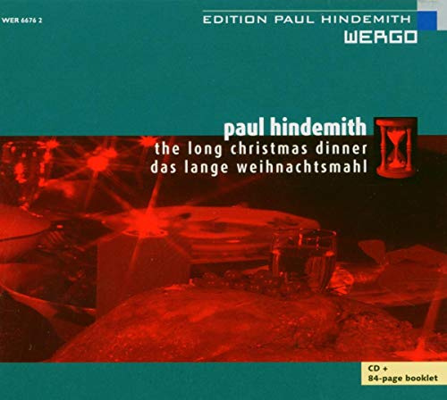 Hindemith: The Long Christmas Dinner (Das Lange Weihnachtsmahl)