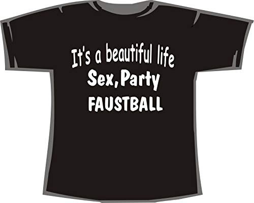Beautiful Life: Sex, Party, Faustball; Frauen T-Shirt schwarz, Gr. L