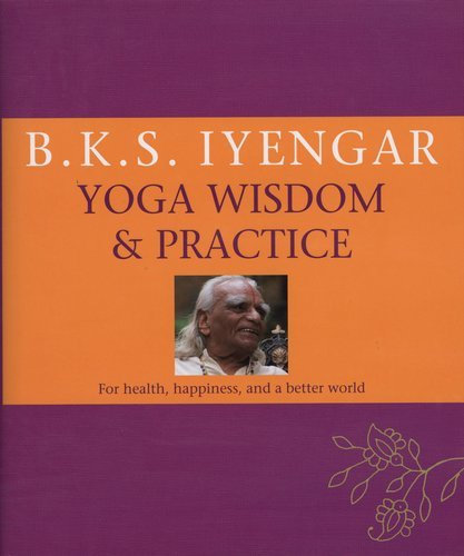 Yoga Wisdom & Practice by B.K.S. Iyengar (2009-04-20)