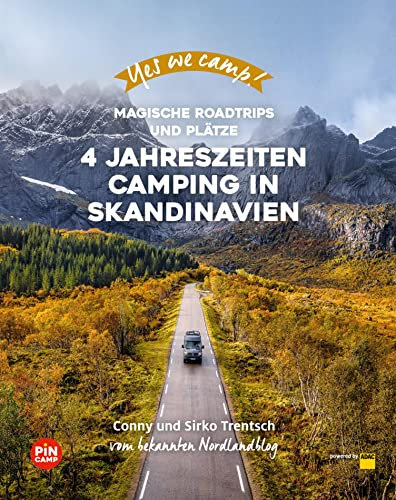 Yes we camp! 4- Jahreszeiten-Camping in Skandinavien: Magische Roadtrips und Plätze im hohen Norden (PiNCAMP powered by ADAC)
