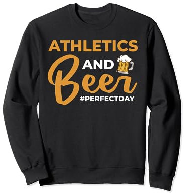 Athletics and Beer perfectday Leichtathletik Sweatshirt