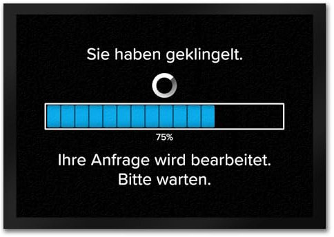 speecheese Sie haben geklingelt Fußmatte in 35x50 cm mit Spruch Anfrage in Bearbeitung Bitte warten Witzige Fußmatte in 35x50 cm für Informatiker - Humor Ladebalken Design