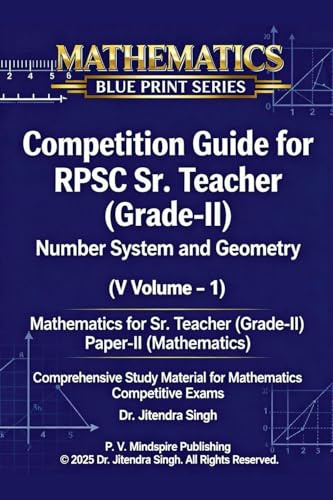 NUMBER SYSTEM AND GEOMETRY (VOLUME-1): MATHEMATICS FOR SR. TEACHER (GRADE-II) (Mathematics Blueprint Series for Rpsc Sr. Teacher (Grade-II), Band 1)