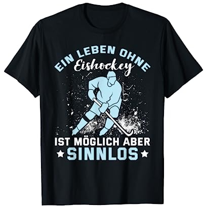 Eishockey Hockey Eishockeyspieler Geschenke - Ein Leben ohne Eishockey Spruch - Lustiges Unisex-Erwachsene T-Shirt, Schwarz, Kurzarm, Klassische Passform, Winter, Größe S