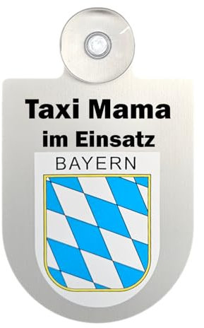 Einsatzschild für Auto Taxi Mama im Einsatz, 16x10 cm, mit Saugnapf Windschutzscheibe, Geschenk (Bayern)