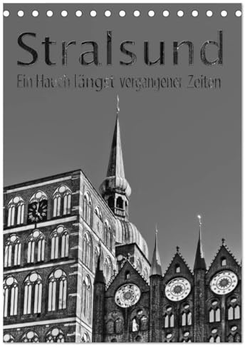 Stralsund. Ein Hauch längst vergangener Zeiten (Tischkalender 2026 DIN A5 hoch), CALVENDO Monatskalender: Die schönsten Sehenswürdigkeiten in ... der Hansestadt Stralsund (CALVENDO Orte)