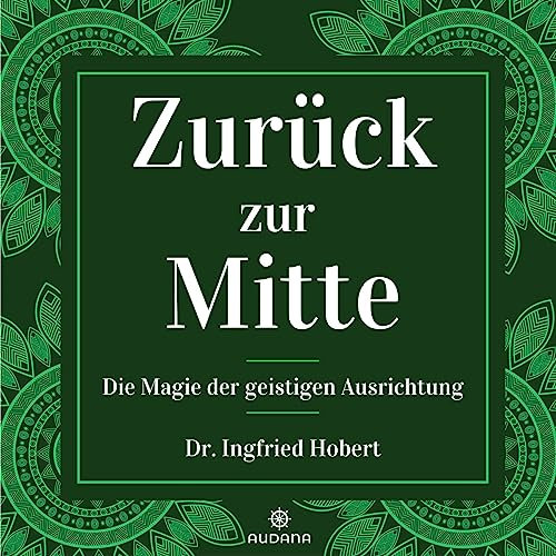 Zurück zur Mitte: Die Magie der geistigen Ausrichtung