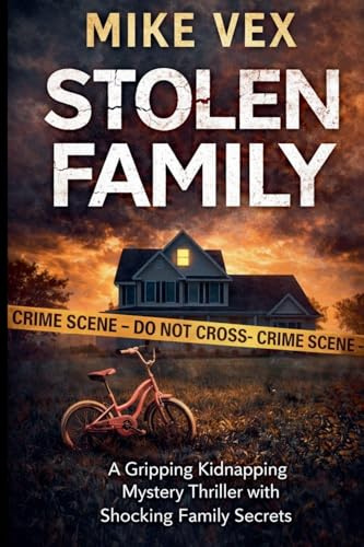 Stolen Family: A Gripping Kidnapping Mystery Thriller with Shocking Family Secrets