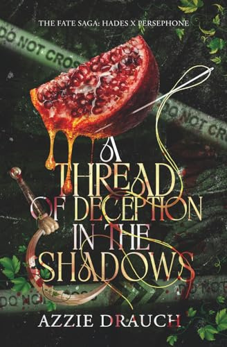 A Thread of Deception in the Shadows (The Fate Saga: Hades x Persephone, Band 2)