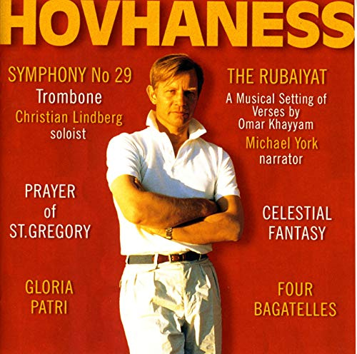 Hovhaness: Symphony No. 29 / The Rubaiyat / Prayer of St. Gregory / Celestial Fantasy / Gloria Patri / Four Bagatelles
