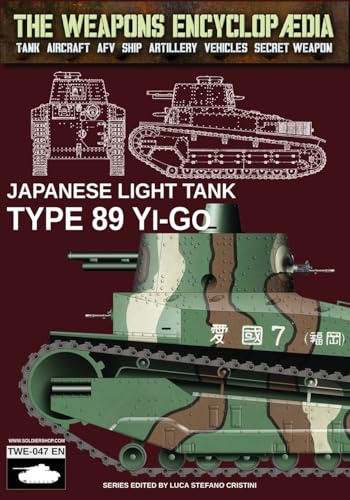 Japanese light tank Type 89 Yi-Go (The Weapons Encyclopaedia, Band 102)