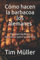 Cómo hacen la barbacoa los alemanes: Recetas fáciles y deliciosas para su parrilla