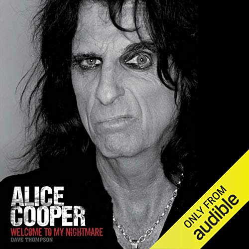 Welcome to My Nightmare: The Alice Cooper Story
