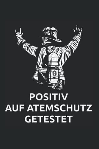 Positiv Auf Atemschutz Getestet: Feuerwehr Atemschutz Atemschutzgeräteträger Notizbuch Notizheft Schulheft 6 x 9 Zoll Gepunktet Geschenk