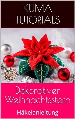 Dekorativer Weihnachtsstern: Häkelanleitung