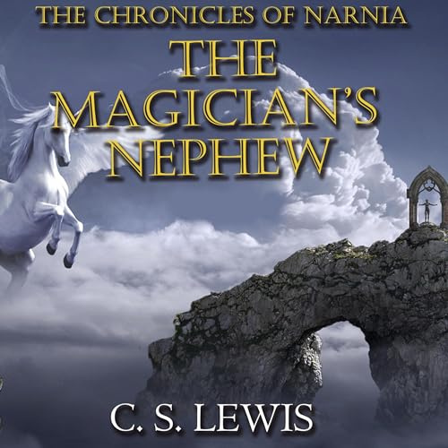 The Magician's Nephew: The Chronicles of Narnia 1