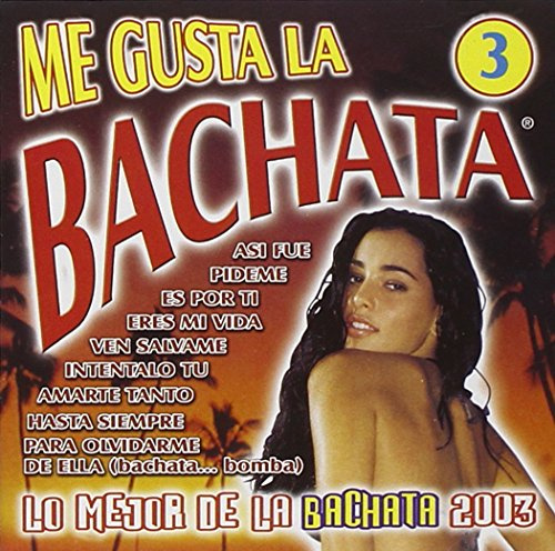 Me Gusta la Bachata 3
