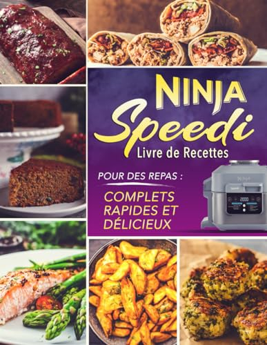 livre de recettes Ninja Speedi - Pour des Repas Complets, Rapides et Délicieux